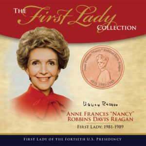 Anne Frances "Nancy" Robbins Davis Reagan First Lady Collection - 40th Presidency